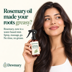 Rosemary oil made your roots greasy? Rosemary, now in a water-based mist. Spray, massage, go. No rinse, no grease.